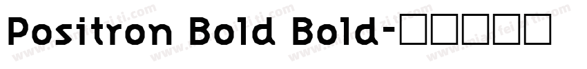 Positron Bold Bold字体转换